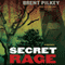 Secret Rage: A Mystery: The Rage Series, Book 3 (Unabridged) audio book by Brent Pilkey