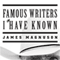 Famous Writers I Have Known: A Novel (Unabridged) audio book by James Magnuson