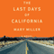 The Last Days of California: A Novel (Unabridged) audio book by Mary Miller