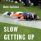 Slow Getting Up: A Story of NFL Survival from the Bottom of the Pile (Unabridged)