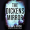 The Dickens Mirror (Unabridged) audio book by Ilsa J. Bick