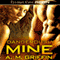 Dangerously Mine (Unabridged) audio book by A. M. Griffin