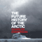 The Future History of the Arctic (Unabridged)