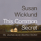 This Common Secret: My Journey as an Abortion Doctor (Unabridged) audio book by Susan Wicklund