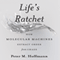 Lifes Ratchet: How Molecular Machines Extract Order from Chaos (Unabridged) audio book by Peter M. Hoffman