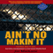 Aint No Makin It: Aspirations and Attainment in a Low-Income Neighborhood (Unabridged) audio book by Jay MacLeod