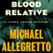 Blood Relative: The Jacob Lomax Mysteries, Book 4 (Unabridged) audio book by Michael Allegretto