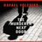 The Murderer Next Door (Unabridged) audio book by Rafael Yglesias