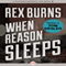 When Reason Sleeps (Unabridged) audio book by Rex Burns