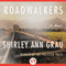 Roadwalkers (Unabridged) audio book by Shirley Ann Grau