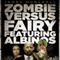 Zombie Versus Fairy Featuring Albinos (Unabridged) audio book by James Marshall