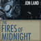 The Fires of Midnight (Unabridged) audio book by Jon Land