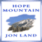 Hope Mountain (Unabridged) audio book by Jon Land