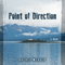 Point of Direction: A Novel (Unabridged) audio book by Rachel Weaver