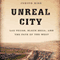 Unreal City: Las Vegas, Black Mesa, and the Fate of the West (Unabridged) audio book by Judith Nies
