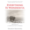 Everything Is Wonderful: Memories of a Collective Farm in Estonia (Unabridged)