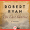 The Last Sunrise (Unabridged) audio book by Robert Ryan