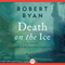 Death on Ice (Unabridged) audio book by Robert Ryan