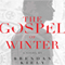 The Gospel of Winter (Unabridged)
