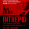 A Man Called Intrepid: The Incredible WWII Narrative of the Hero Whose Spy Network and Secret Diplomacy Changed the Course of History (Unabridged) audio book by William Stevenson