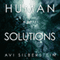 Human Solutions (Unabridged) audio book by Avi Silberstein
