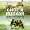 Once a Hussar: A Memoir of Battle, Capture, and Escape in World War II (Unabridged) audio book by Ray Ellis