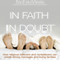 In Faith and in Doubt: How Religious Believers and Nonbelievers Can Create Strong Marriages and Loving Families (Unabridged) audio book by Dale McGowan