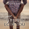 Trying Not to Love You: The Love Series, Book One (Unabridged) audio book by Megan Smith