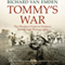 Tommy's War: The Western Front in Soldiers' Words (Unabridged) audio book by Richard van Emden