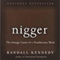 Nigger: The Strange Career of a Troublesome Word (Unabridged)