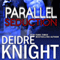 Parallel Seduction: Parallel, Book 3 (Unabridged) audio book by Deidre Knight