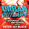 Urban Outlaws (Unabridged) audio book by Peter Jay Black