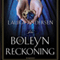 The Boleyn Reckoning: Boleyn Trilogy, Book 3 (Unabridged) audio book by Laura Andersen