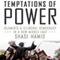 Temptations of Power: Islamists & Illiberal Democracy in a New Middle East (Unabridged) audio book by Shadi Hamid