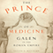 The Prince of Medicine: Galen in the Roman Empire (Unabridged) audio book by Susan P. Mattern