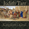 Kingdom of the Grail (Unabridged) audio book by Judith Tarr
