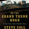 On the Grand Trunk Road: A Journey into South Asia (Unabridged) audio book by Steve Coll