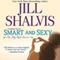 Smart and Sexy (Unabridged) audio book by Jill Shalvis