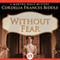 Without Fear (Unabridged) audio book by Cordelia Frances Biddle