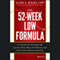 The 52-Week Low Formula: A Contrarian Strategy that Lowers Risk, Beats the Market, and Overcomes Human Emotion (Unabridged)