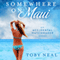 Somewhere on Maui (Unabridged) audio book by Toby Neal