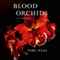 Blood Orchids (Unabridged)