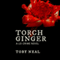 Torch Ginger (Unabridged) audio book by Toby Neal