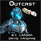 Outcast: Star Force, Book 10 (Unabridged) audio book by B. V. Larson, David VanDyke