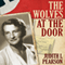The Wolves at the Door: The True Story of America's Greatest Female Spy (Unabridged) audio book by Judith Pearson