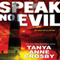 Speak No Evil (Unabridged) audio book by Tanya Anne Crosby