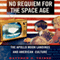 No Requiem for the Space Age: The Apollo Moon Landings and American Culture (Unabridged) audio book by Matthew D. Tribbe