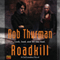 Roadkill: Cal Leandros, Book 5 (Unabridged) audio book by Rob Thurman