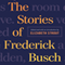 The Stories of Frederick Busch (Unabridged)