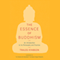 Essence of Buddhism: An Introduction to Its Philosophy and Practice (Unabridged) audio book by Traleg Kyabgon